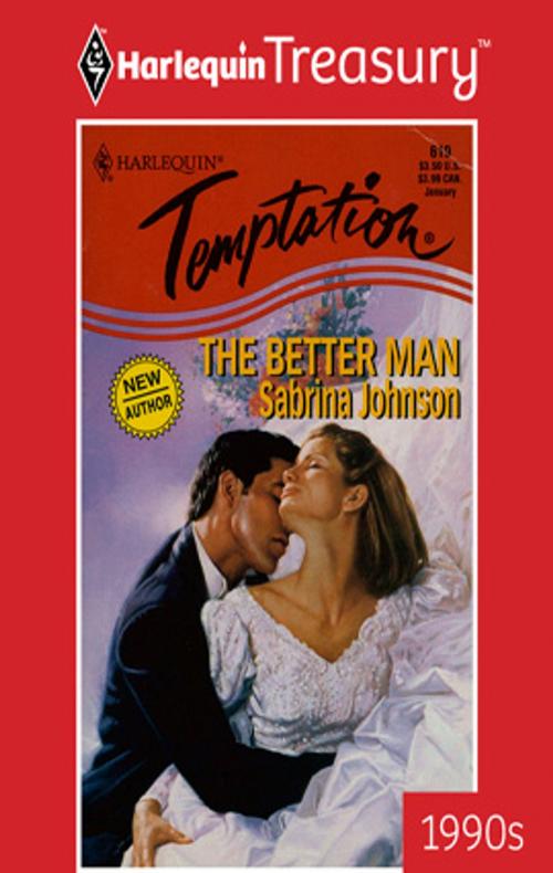 Cover of the book The Better Man by Sabrina Johnson, Harlequin