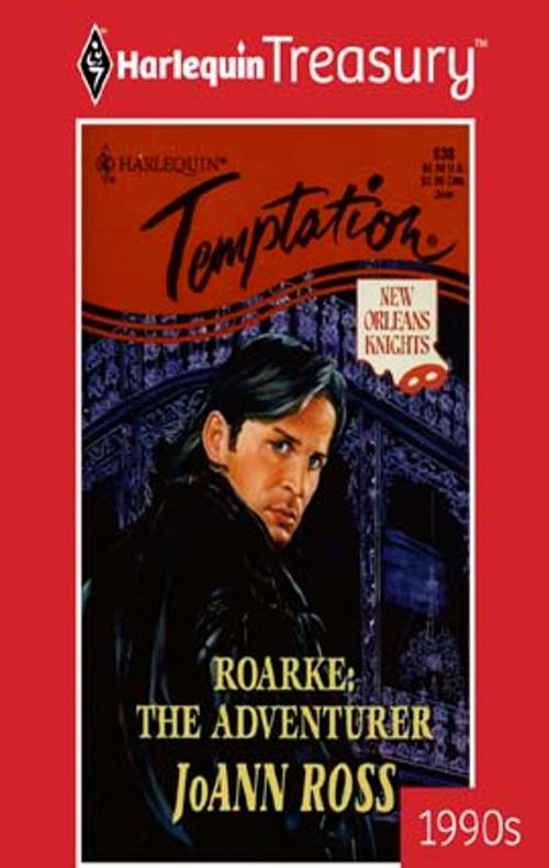 Cover of the book Roarke: The Adventurer by JoAnn Ross, Harlequin