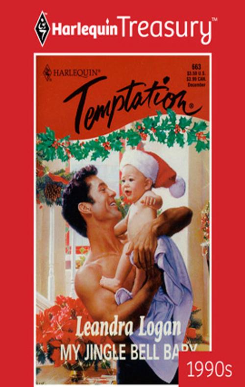 Cover of the book My Jingle Bell Baby by Leandra Logan, Harlequin