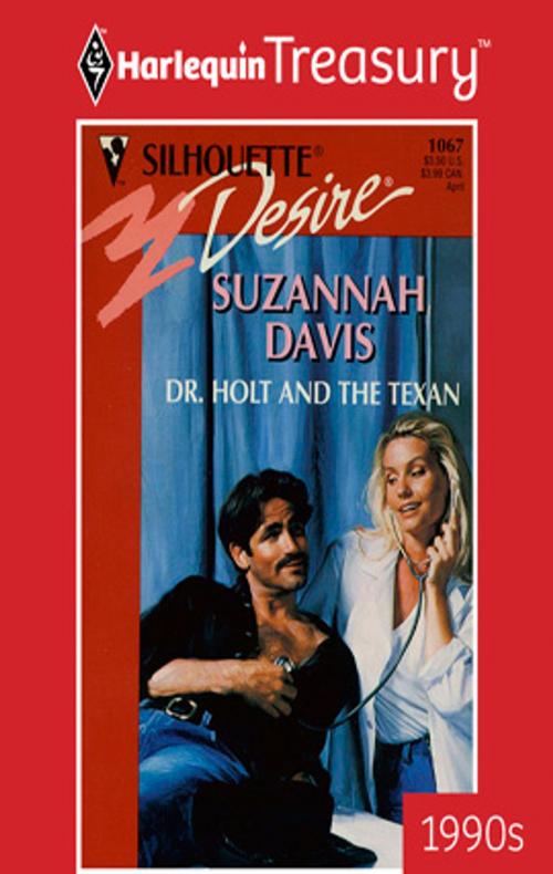 Cover of the book Dr. Holt and the Texan by Suzannah Davis, Harlequin