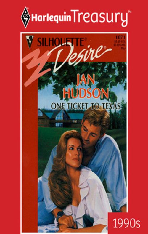 Cover of the book One Ticket to Texas by Jan Hudson, Harlequin