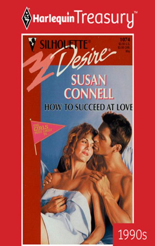 Cover of the book How To Succeed at Love by Susan Connell, Harlequin