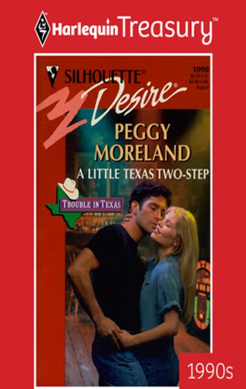 Cover of the book A Little Texas Two-Step by Peggy Moreland, Harlequin