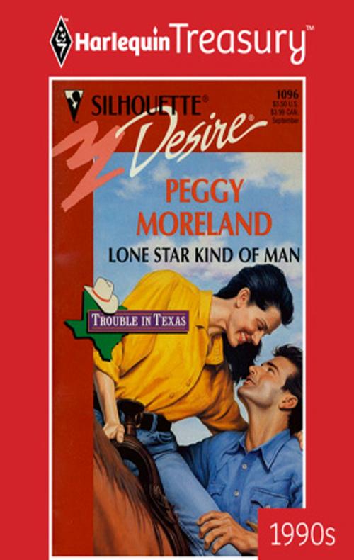 Cover of the book Lone Star Kind of Man by Peggy Moreland, Harlequin