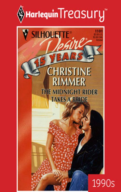 Cover of the book The Midnight Rider Takes a Bride by Christine Rimmer, Harlequin
