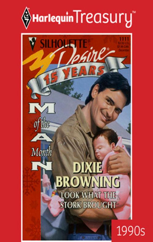 Cover of the book Look What the Stork Brought by Dixie Browning, Harlequin