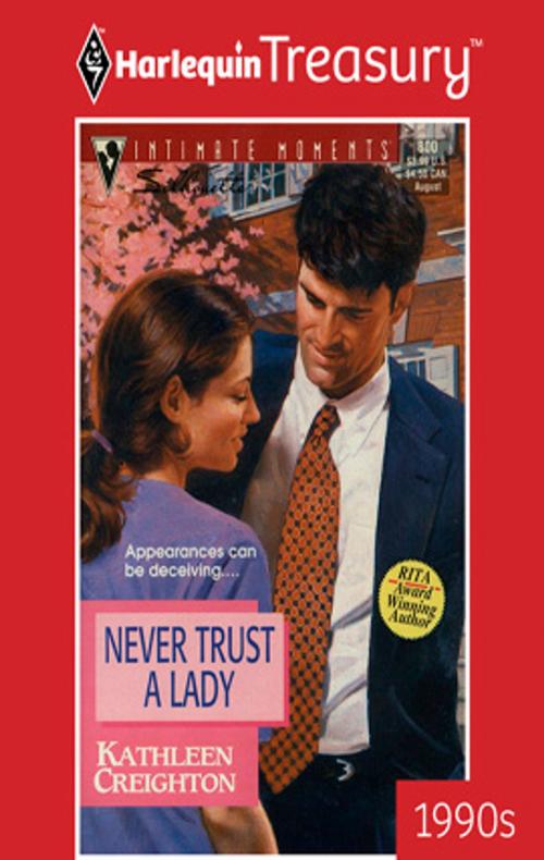 Cover of the book Never Trust a Lady by Kathleen Creighton, Harlequin