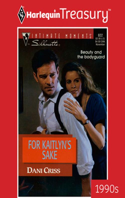 Cover of the book For Kaitlyn's Sake by Dani Criss, Harlequin