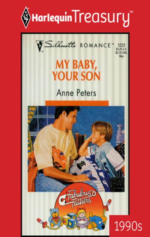 Cover of the book My Baby, Your Son by Anne Peters, Harlequin