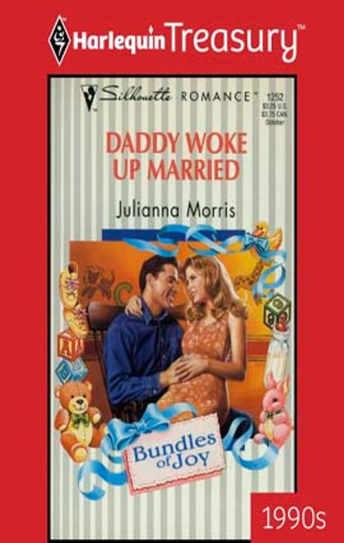 Cover of the book Daddy Woke Up Married by Julianna Morris, Harlequin