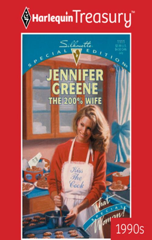 Cover of the book The 200% Wife by Jennifer Greene, Harlequin