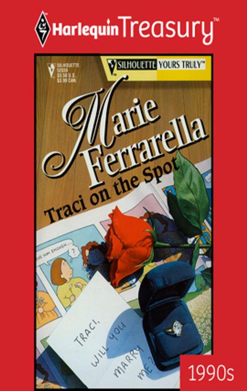 Cover of the book Traci on the Spot by Marie Ferrarella, Harlequin