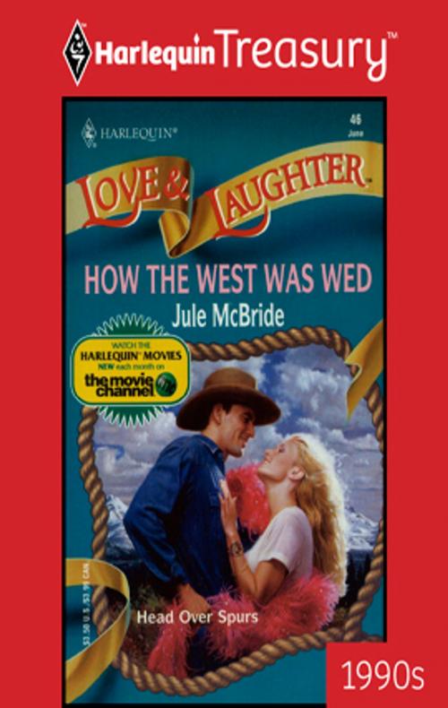 Cover of the book How the West Was Wed by Jule McBride, Harlequin