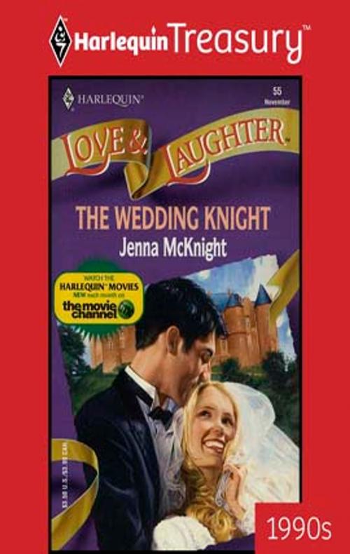 Cover of the book The Wedding Knight by Jenna McKnight, Harlequin
