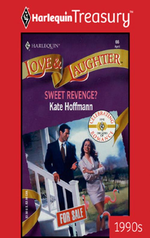 Cover of the book Sweet Revenge? by Kate Hoffmann, Harlequin