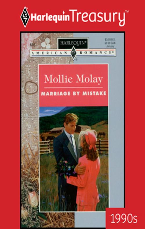Cover of the book Marriage by Mistake by Mollie Molay, Harlequin