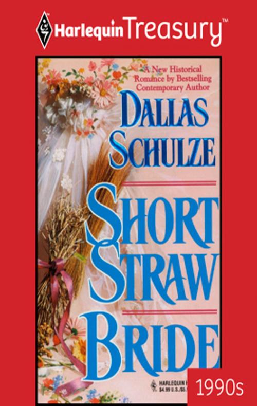 Cover of the book Short Straw Bride by Dallas Schulze, Harlequin