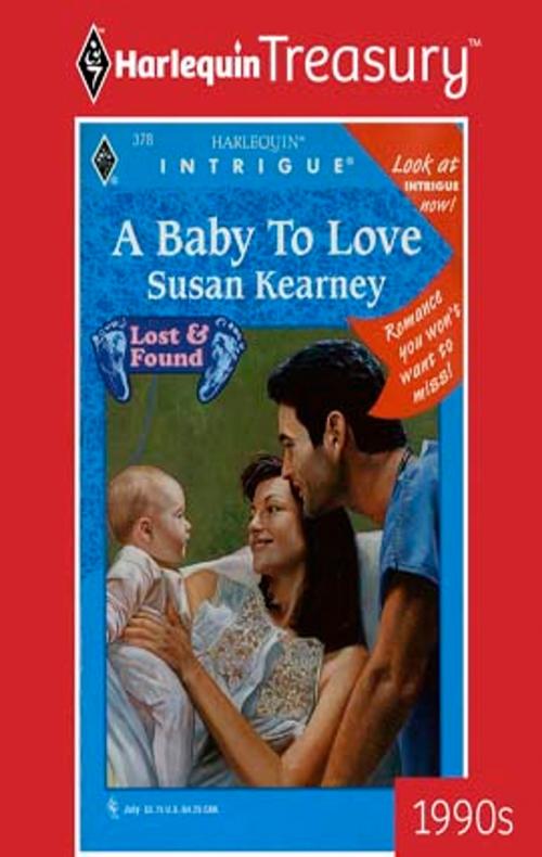 Cover of the book A BABY TO LOVE by Susan Kearney, Harlequin