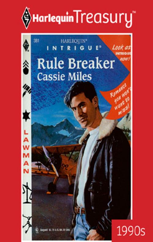 Cover of the book RULE BREAKER by Cassie Miles, Harlequin