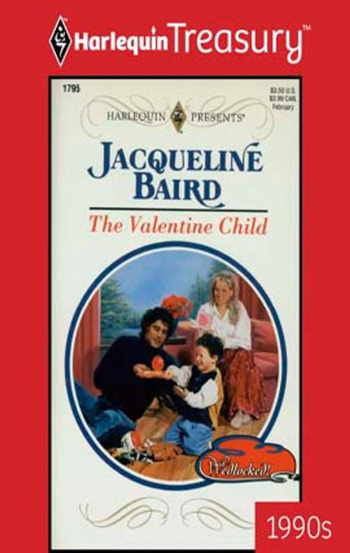 Cover of the book The Valentine Child by Jacqueline Baird, Harlequin