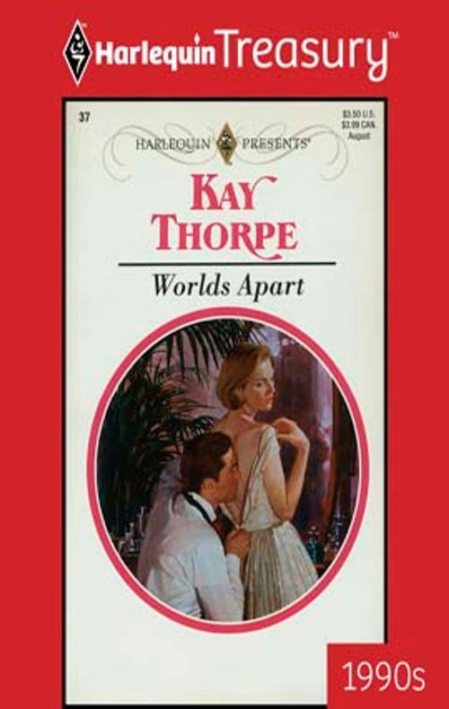 Cover of the book Worlds Apart by Kay Thorpe, Harlequin