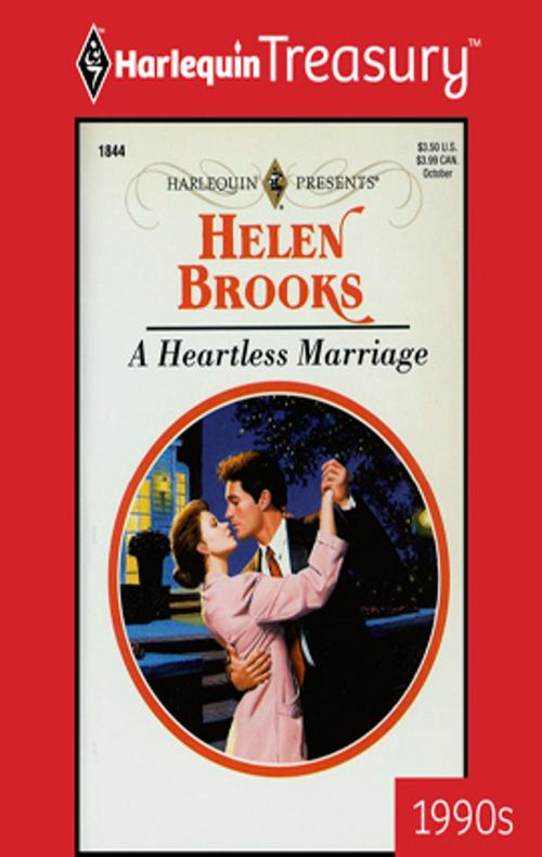 Cover of the book A Heartless Marriage by Helen Brooks, Harlequin