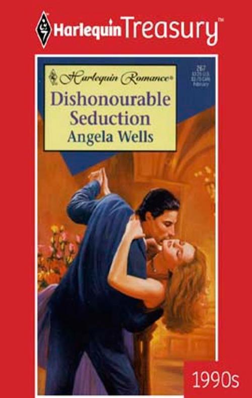 Cover of the book Dishonourable Seduction by Angela Wells, Harlequin