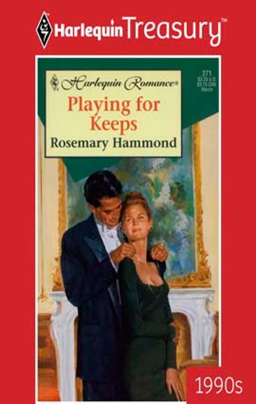 Cover of the book Playing for Keeps by Rosemary Hammond, Harlequin