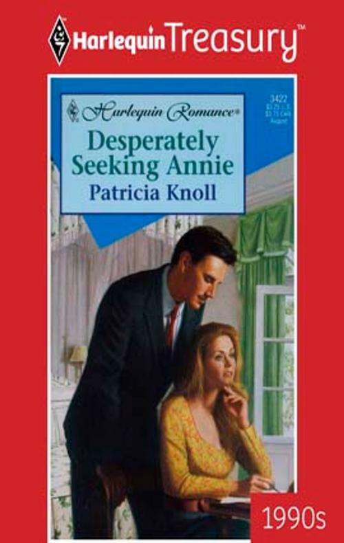 Cover of the book Desperately Seeking Annie by Patricia Knoll, Harlequin