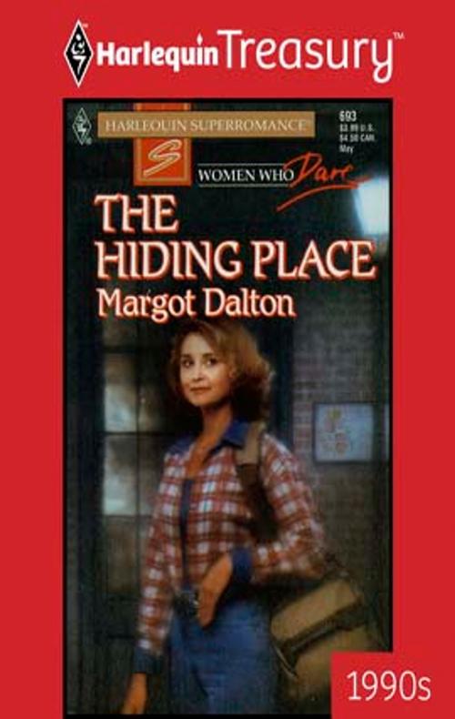 Cover of the book THE HIDING PLACE by Margot Dalton, Harlequin