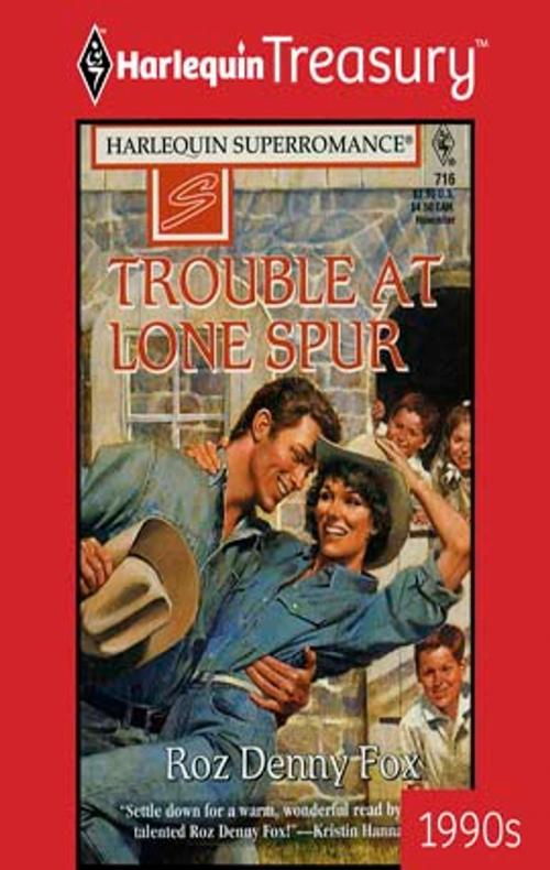 Cover of the book TROUBLE AT LONE SPUR by Roz Denny Fox, Harlequin