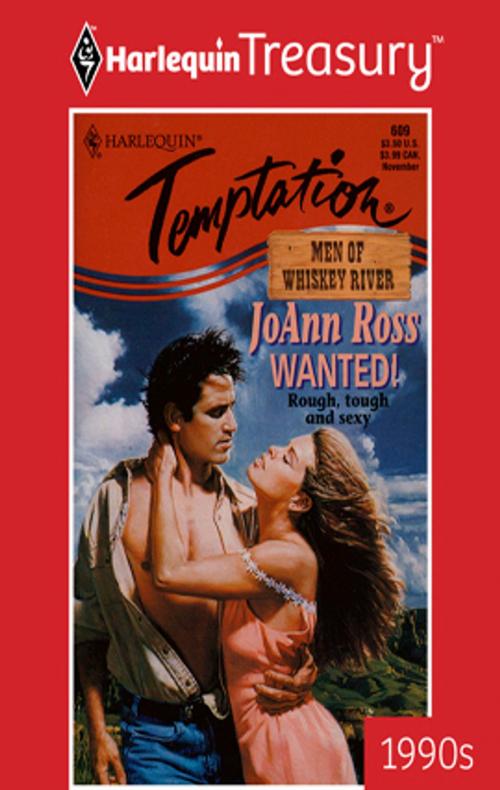 Cover of the book Wanted! by JoAnn Ross, Harlequin