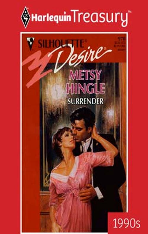 Cover of the book Surrender by Metsy Hingle, Harlequin