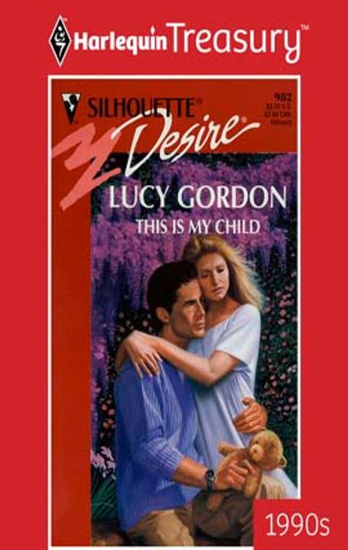 Cover of the book This Is My Child by Lucy Gordon, Harlequin