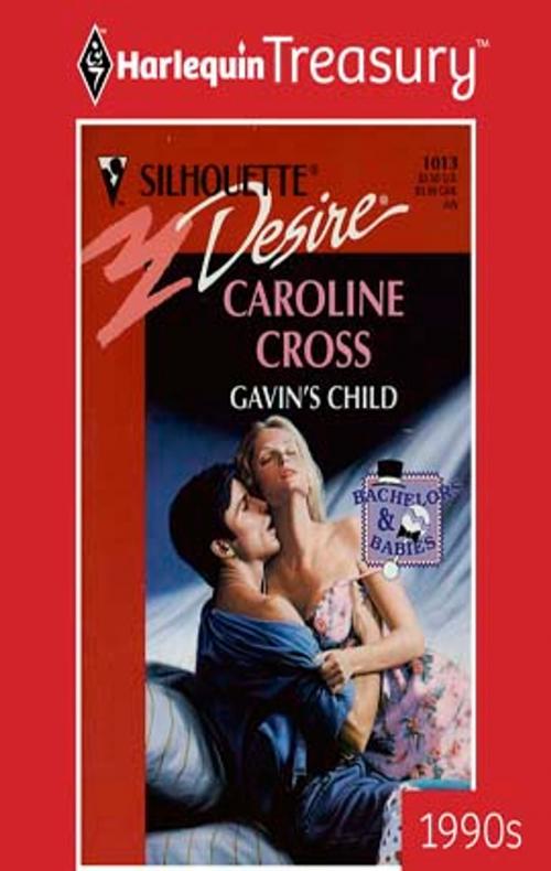 Cover of the book Gavin's Child by Caroline Cross, Harlequin