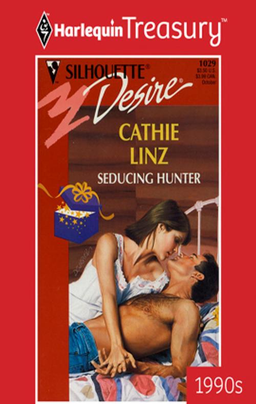 Cover of the book Seducing Hunter by Cathie Linz, Harlequin