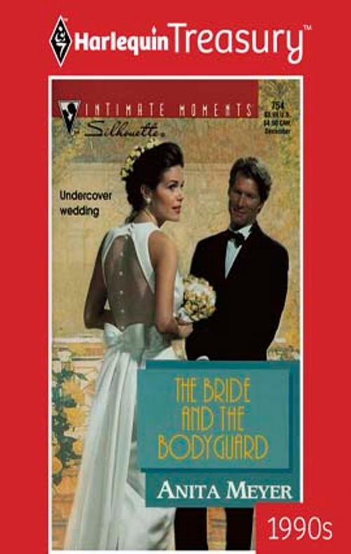 Cover of the book The Bride and the Bodyguard by Anita Meyer, Harlequin