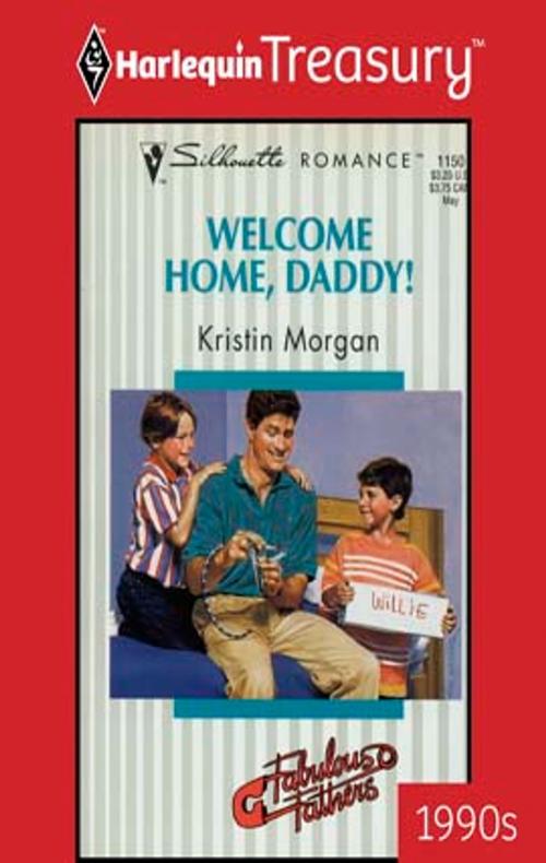 Cover of the book Welcome Home, Daddy! by Kristin Morgan, Harlequin