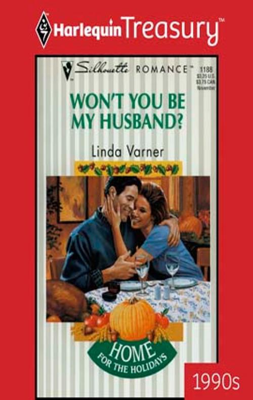 Cover of the book Won't You Be My Husband? by Linda Varner, Harlequin
