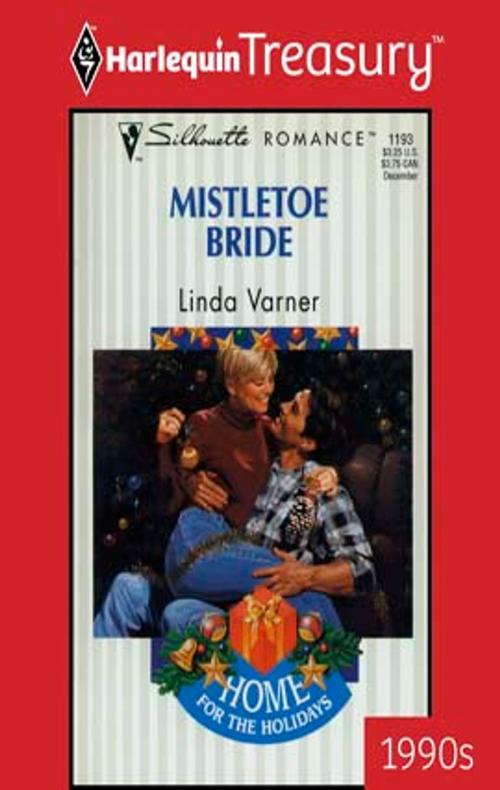 Cover of the book Mistletoe Bride by Linda Varner, Harlequin