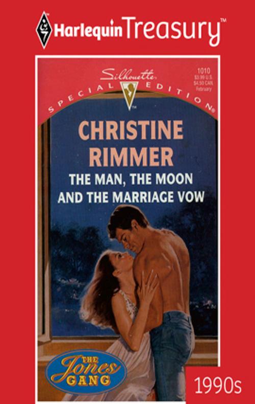Cover of the book The Man, the Moon and the Marriage Vow by Christine Rimmer, Harlequin