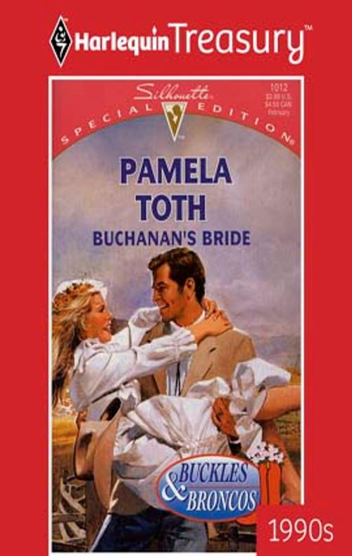 Cover of the book Buchanan's Bride by Pamela Toth, Harlequin