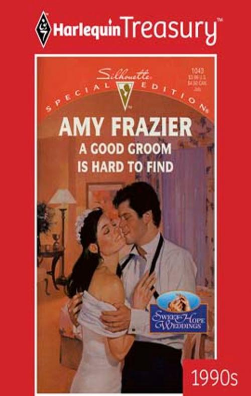 Cover of the book A Good Groom Is Hard to Find by Amy Frazier, Harlequin