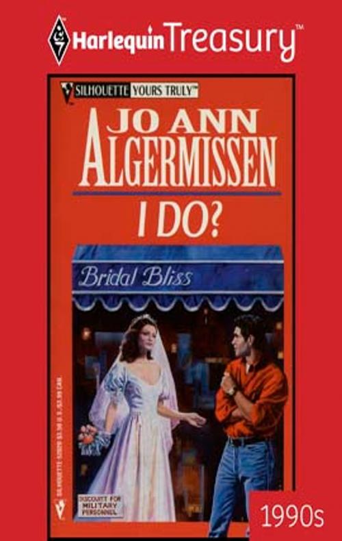 Cover of the book I DO? by Jo Ann Algermissen, Harlequin