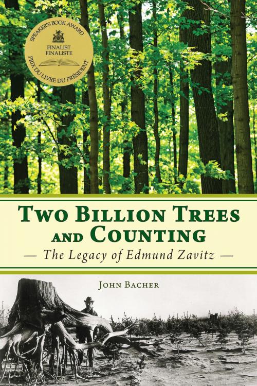 Cover of the book Two Billion Trees and Counting by John Bacher, Dundurn