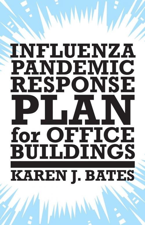 Cover of the book Influenza Pandemic Response Plan for Office Buildings by Karen J. Bates, iUniverse