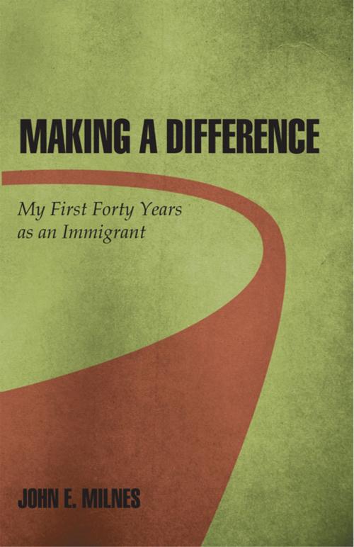 Cover of the book Making a Difference by John E. Milnes, iUniverse