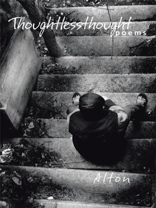 Cover of the book Thoughtlessthought by Alton, iUniverse