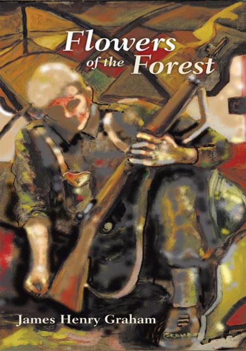 Cover of the book Flowers of the Forest by James Henry Graham, iUniverse