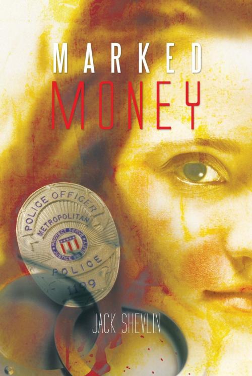 Cover of the book Marked Money by Jack Shevlin, iUniverse